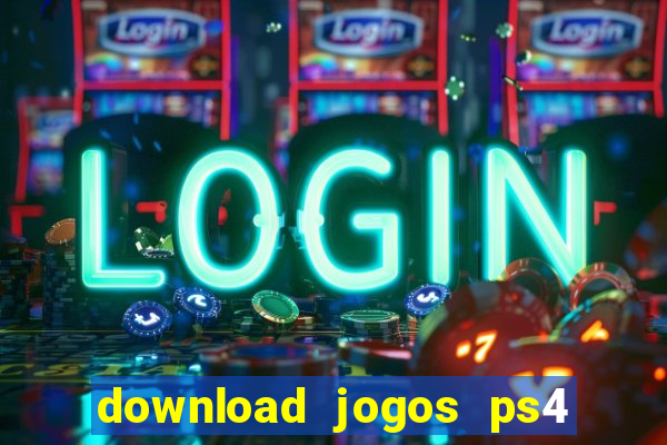 download jogos ps4 pkg pt-br